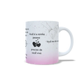 Caneca não entre em nenhum aviãozinho. Preciso de você viva